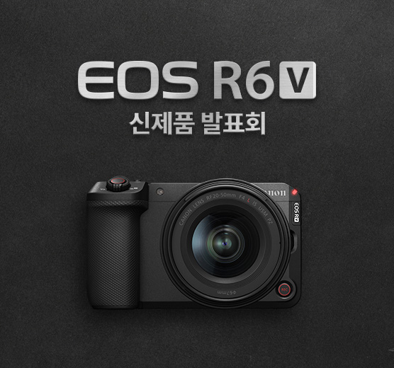 One Camera, Many Stories EOS R6 V 신제품 발표회