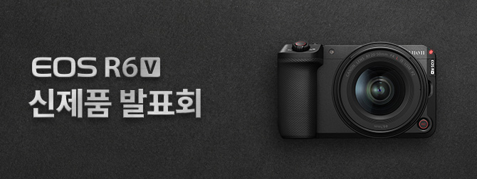 One Camera, Many Stories EOS R6 V 신제품 발표회